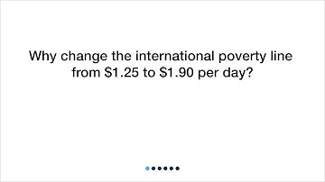 Why Change the International Poverty Line from $1.25 to $1.90 per day?