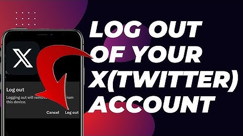 How To Log Out Of Your Twitter Or The New X Account On Both iOS And Android Devices