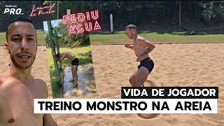 🩸 A verdade sobre treinar na areia... | Vida de Jogador | Lucas de Paula