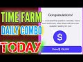 22 July Time Farm Daily Code Answers | Time farm daily combo code