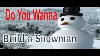 Frozen Movie Do You Wanna Build A Snowman Funny Parody
