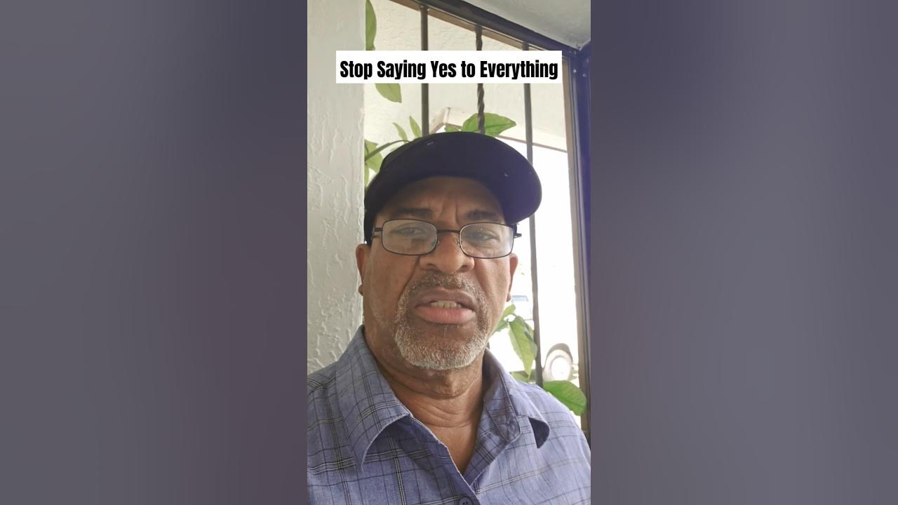 Stop Being A Yes Man priorities wisdomstory peoplepleasing YouTube stop-being-a-yes-man-priorities-wisdomstory-peoplepleasing-youtube