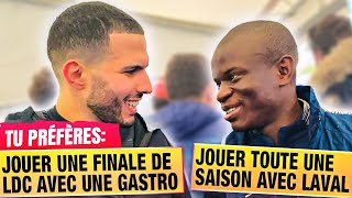 JE POSE UN DILEMME À N’GOLO KANTÉ (TROP GENTIL)