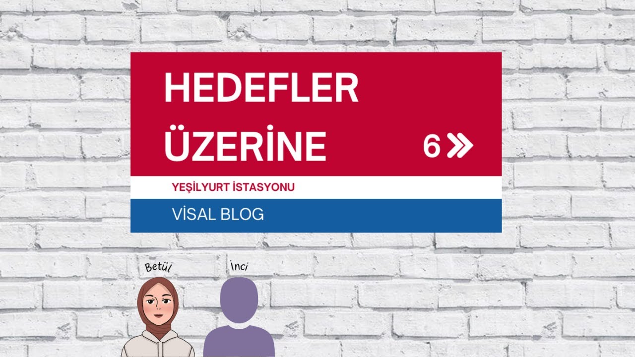 Hedefler Üzerine - Yeşilyurt İstasyonu