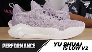 Yu Shuai 15 Low V2 Performance Review!!!