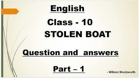 #ENGLISH#CLASS 10#KARNATAKA BOARD#POEM - THE STOLEN BOAT#QUESTION ANSWERS - 1#SCORPIO CLASS#