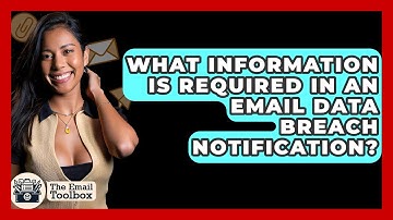 What Information Is Required In An Email Data Breach Notification? - TheEmailToolbox.com