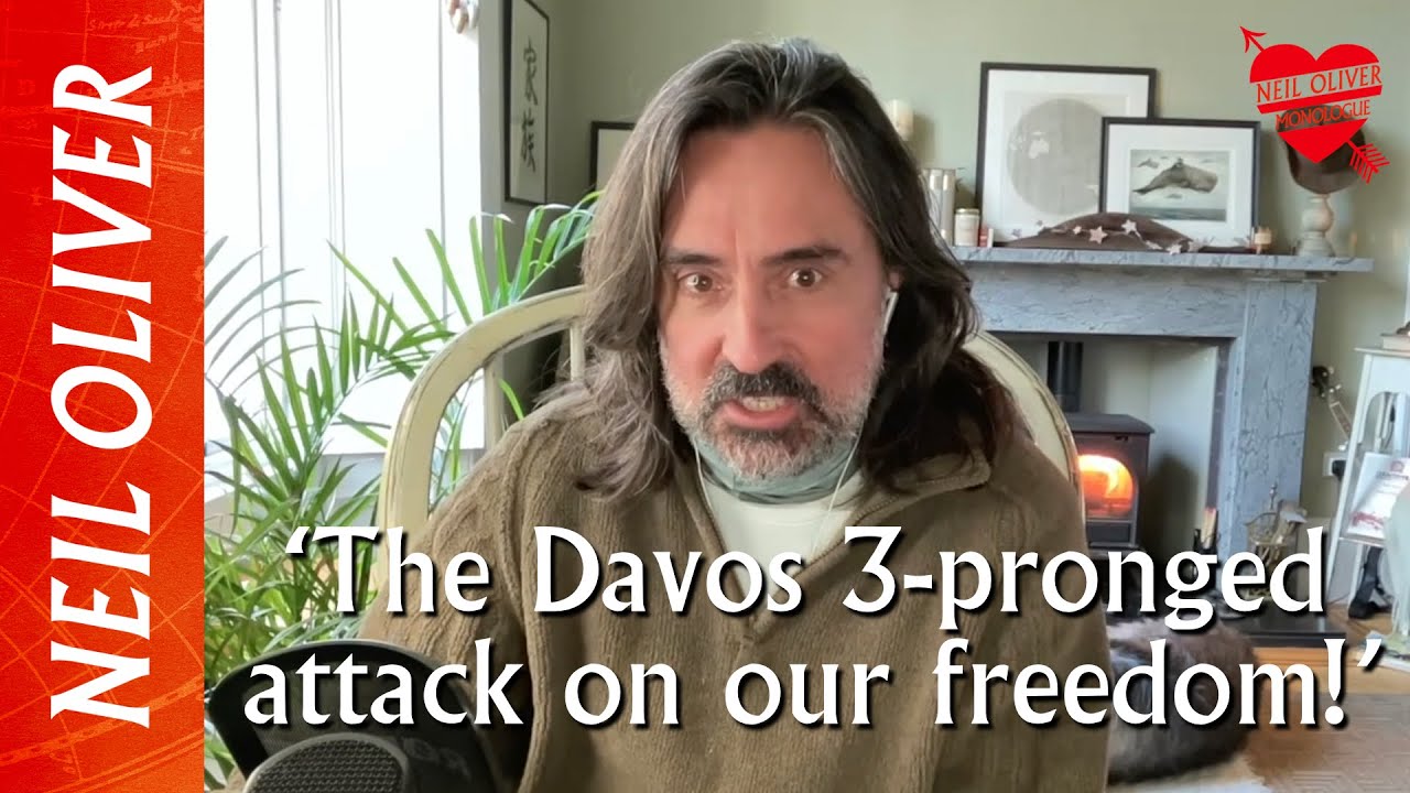 Neil Oliver: The Davos 3-pronged Attack on our Freedom, WEF Plots Absolute Control over Humanity