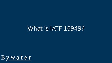 What is IATF 16949?