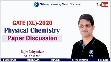 GATE LIFE SCIENCE 2020 Paper Discussion  : Section XL - P :  Chemistry (Physical)