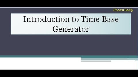 Introduction to time base generator