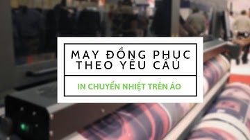 May đồng phục theo yêu cầu - In chuyển nhiệt trên áo 2019 - ThethaoYES.com