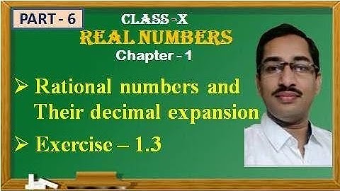 REAL NUMBERS//Rational numbers and their decimal expansion//Exercise 1.3// CLASS X//