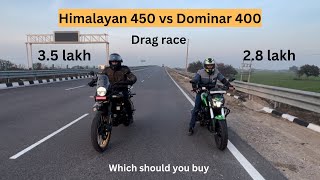 Drag race | himalayan 450 vs Dominar 400 | aprameye vlogs