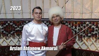 ARSLAN ATDANOW AKMARAL 2023