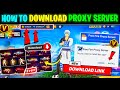 Proxy Server Kaise Download Karen Free Fire Proxy Server How To Download Proxy Server Free Fire mp3