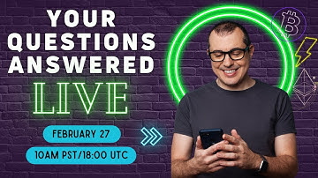 Bitcoin and Open Blockchain Livestream Q&A with Andreas M. Antonopoulos - February 2022