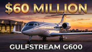 Why the $60M Gulfstream G600 Is One of the World’s Most Desired Private Jets