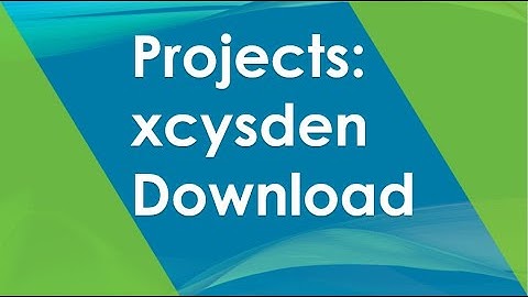 Project: 0.2 xcrysden DOWNLOAD | Quantum Espresso Tutorial 2019