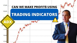 How to Use the ADX Indicator to Profit in Trading - Discover this Effective Method
