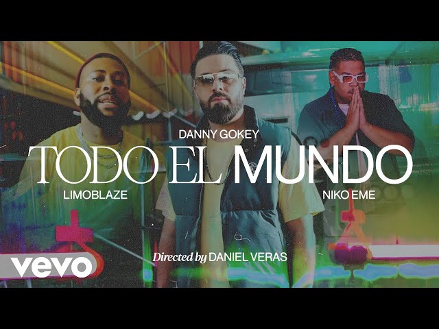 Danny Gokey - Todo El Mundo (with Limoblaze & Niko Eme) [Official Music Video] class=