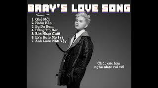Playlist: Bray's Love Song | Những bản nhạc tình của Bray | Playlisy Bray n chill