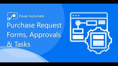 Power Automate Tutorial - Purchase Request