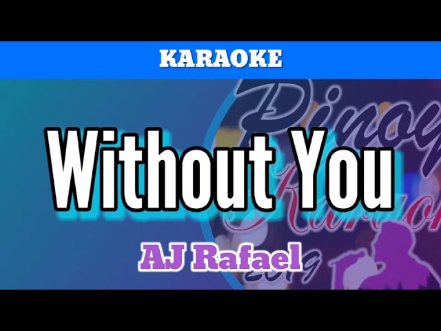 without you lyrics aj rafael