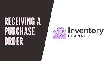 Receiving a purchase order | Inventory Planner | eCommerce demand planning | Demand forecasting