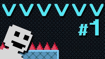 VVVVVV [Part 1] | Terry Cavanagh | Indie Gameplay w/ Commentary