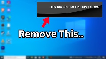 Remove FPS/GPU/CPU/LAT Display from Top Right of Screen