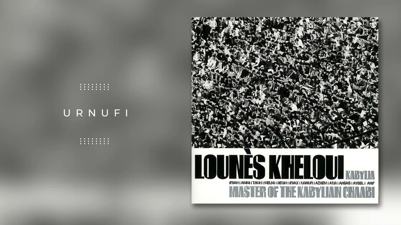 Watch Lounes Kheloui - Urnufi on YouTube Watch Lounes Kheloui - Urnufi on YouTube