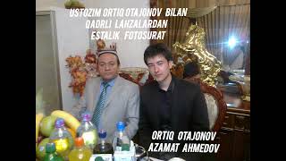 USTOZIM ORTIQ OTAJONOVNI JOYLARI JANNATDA BO'LSIN🤲🤍 