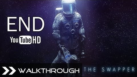 The Swapper Ending - Walkthrough Gameplay Part 9 (The Last Departure) PC HD 1080p