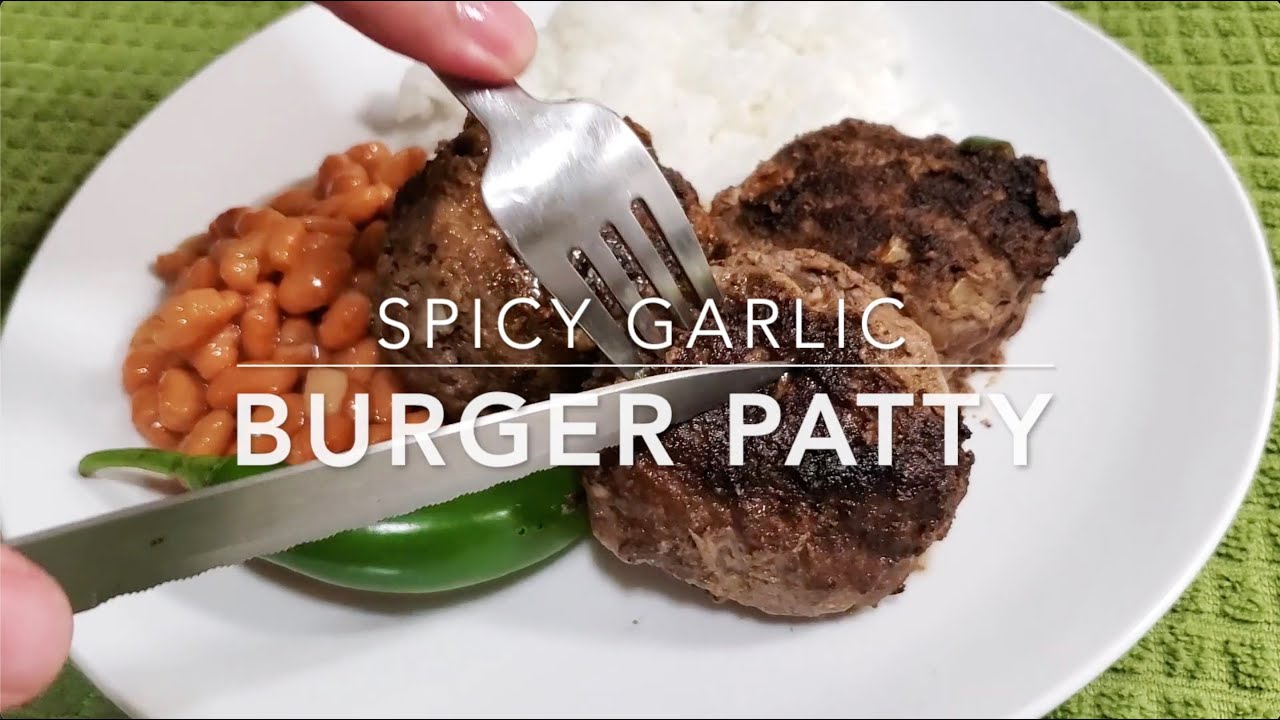 Spicy Garlic Burger Patty Recipe YouTube