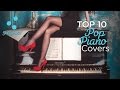 Top 10 Pop Piano Covers