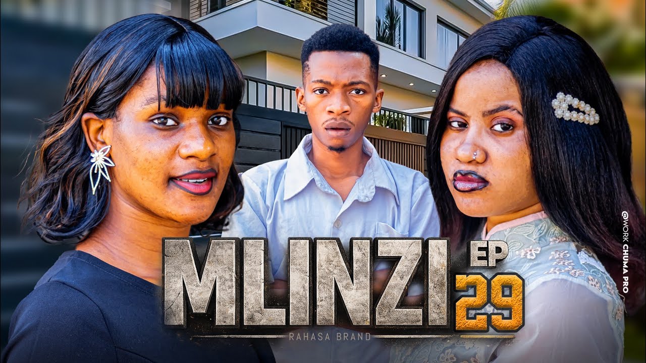 MLINZI Full Episode [ 29 ] #love 