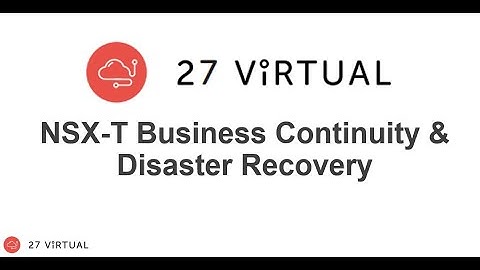 Business Continuity and Disaster Recovery with NSX-T