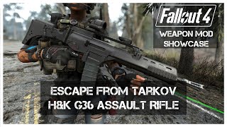 Fallout 4 Mod I EFT H&K G36 Assault Rifle Mod Showcase