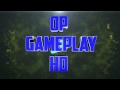 Intro for OPGameplayHD (by TrollzPvP) 1080p