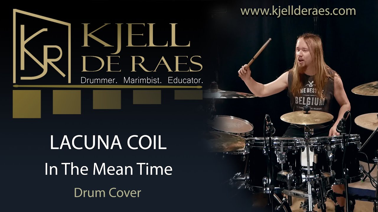 LACUNA COIL In The Mean Time Drum Cover By Kjell De Raes YouTube Lacuna coil in the mean time drum cover by kjell de raes youtube