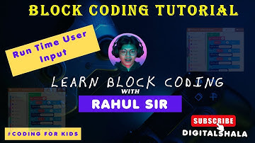 Block Coding Tutorial 4 | Run time user input | Random values given on rum time | DigitalShala