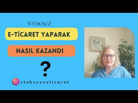 Stoksuz E-Ticaret Yaparak Nasıl Kazanç Sağladı