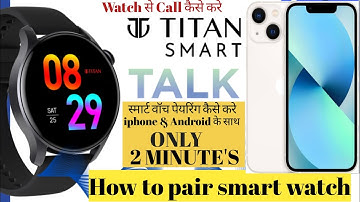 how to connect titan smart talk watch with android phone#smart watch