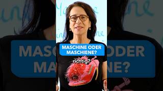 Maschine oder Maschiene?