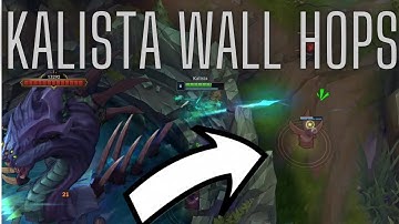 Comprehensive Kalista Wall Hop Guide