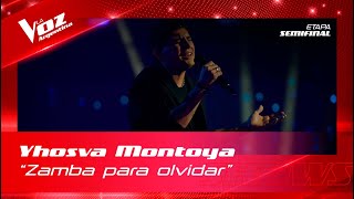 Yhosva Montoya – “Zamba para olvidar” - Semifinal – La Voz Argentina 2022