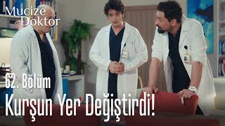 Kurşun Yer Değiştirdi - Mucize Doktor 62. 