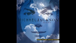 Michael Jackson Heaven Cant Wait (Extended Version) Wealth
