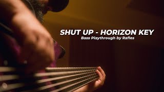 B Playthrough - Horizon Key - Shut Up By Rafles